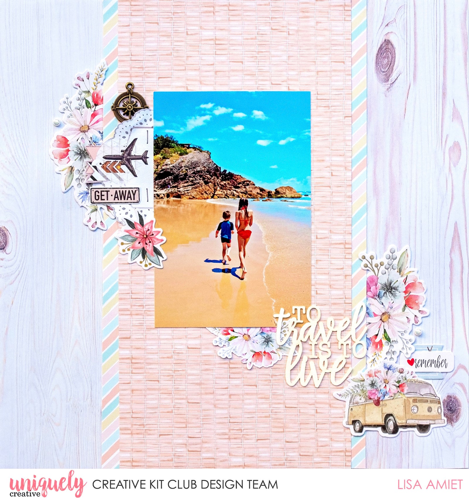 To Travel Is To Live Tutorial - Lisa Amiet