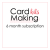Cardmaking Kit Subscription *MAY