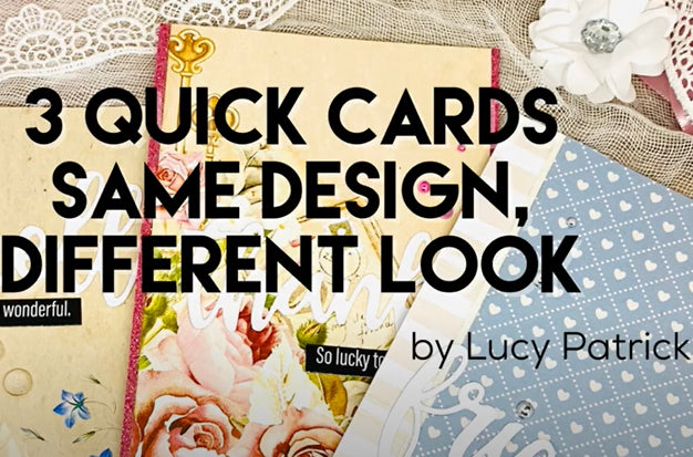 3 Quick Cards, Same Design, Different Looks - Uniquely Creative