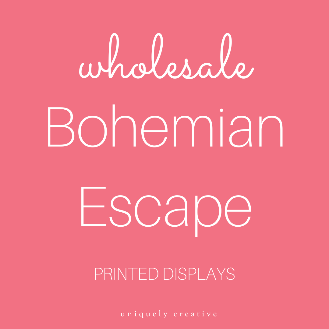 Bohemian Escape Printed Displays - Wholesale Only
