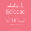 Eclectic Grunge Printed Displays - Wholesale Only