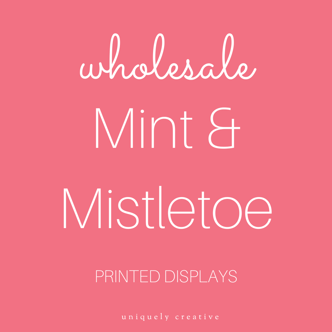 Mint & Mistletoe Printed Displays - Wholesale Only