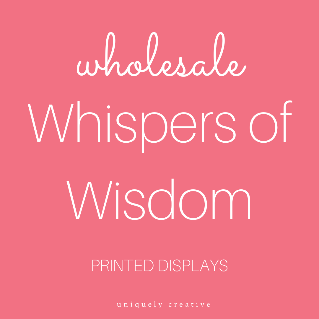 Whispers of Wisdom Printed Displays - Wholesale Only