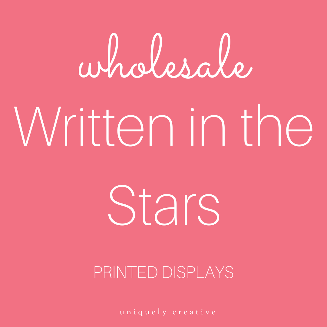 Written in the Stars Printed Displays - Wholesale Only